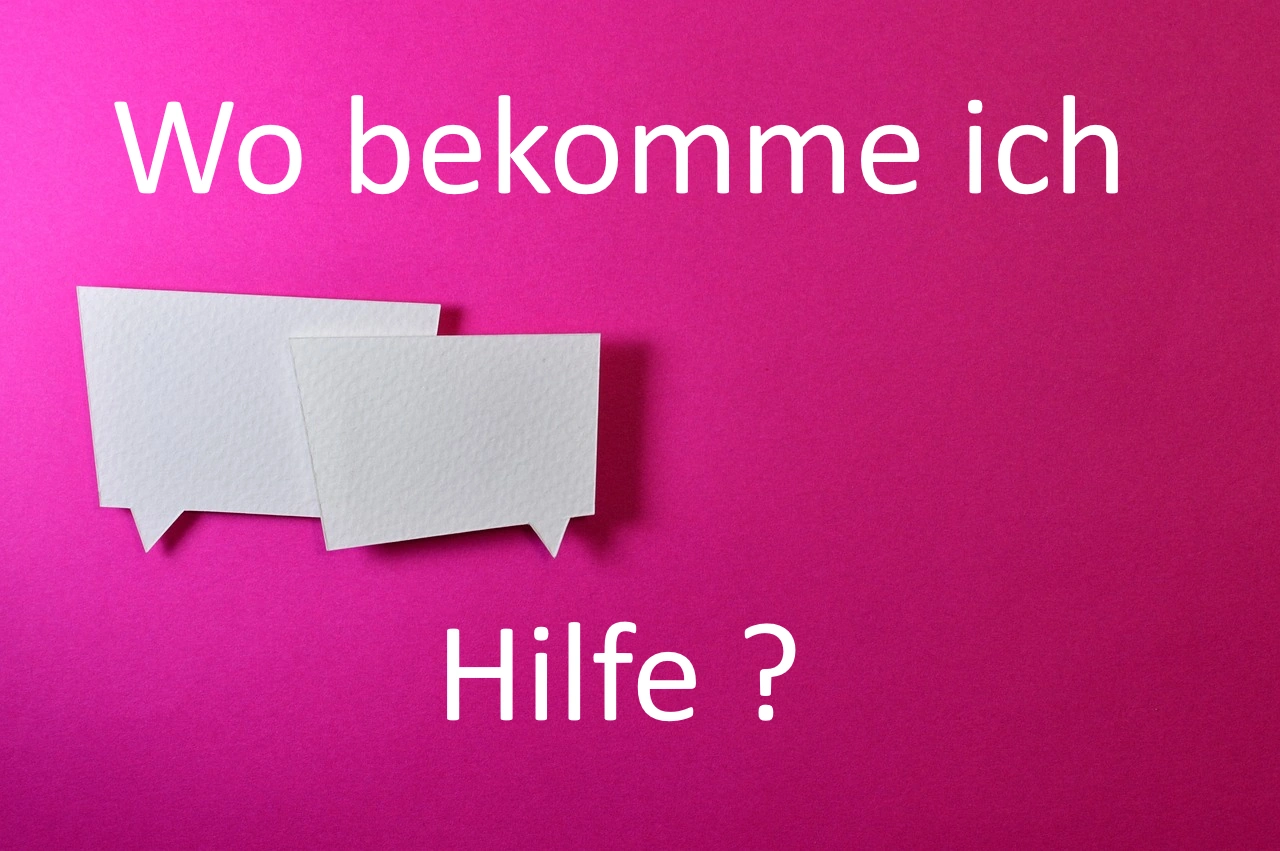 Wo bekomme ich Hilfe